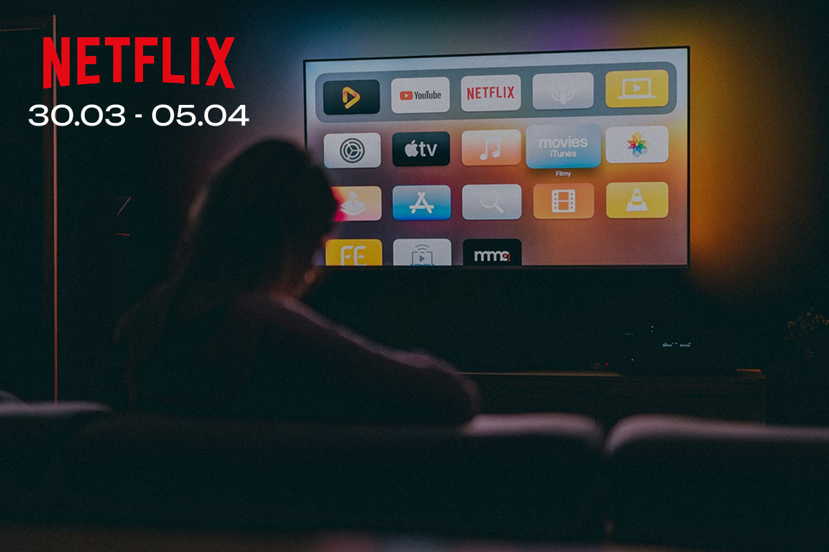 Netflix з 30 березня по 5 квітня: головні прем'єри тижня